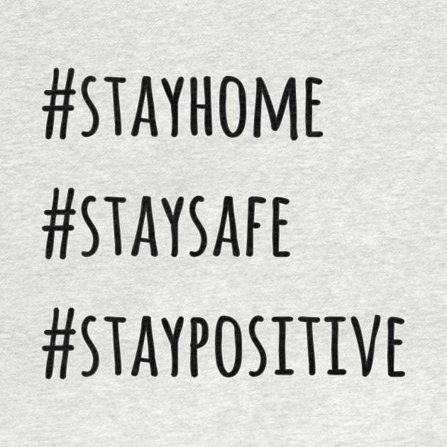 Stayhome Staysafe StayPositive by Banhbao